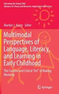 Multimodal Perspectives of Language, Literacy, and Learning in Early Childhood