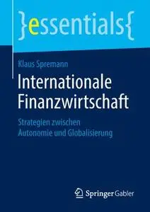 Internationale Finanzwirtschaft: Strategien zwischen Autonomie und Globalisierung