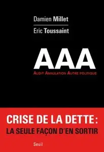 AAA : Audit, annulation, autre politique - La crise de la dette