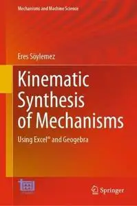 Kinematic Synthesis of Mechanisms: Using Excel® and Geogebra (Repost)