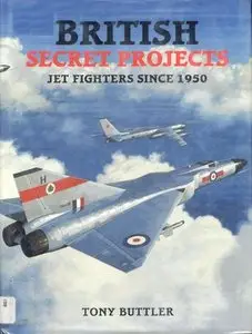British Secret Projects : Jet Fighters Since 1950 (Repost)