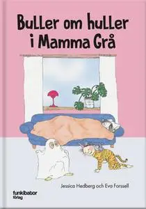 «Buller om huller i Mamma Grå» by Jessica Hedberg