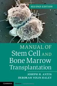 Manual of Stem Cell and Bone Marrow Transplantation, 2 edition