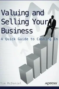Valuing and Selling Your Business: A Quick Guide to Cashing In