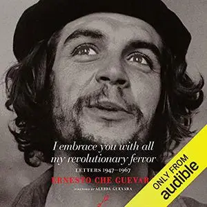 I Embrace You with All My Revolutionary Fervor: Letters 1947-1967 [Audiobook]