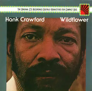 Hank Crawford - Wilflower (1973) (Epic-CTI Recordings)