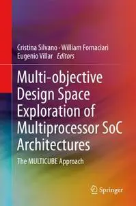 Multi-objective Design Space Exploration of Multiprocessor SoC Architectures: The MULTICUBE Approach