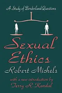 Sexual Ethics: A Study of Borderland Questions