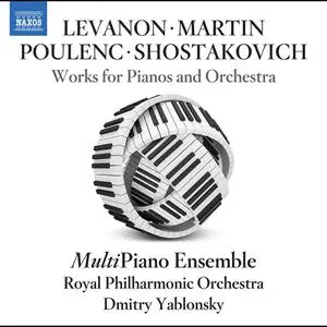 MultiPiano Ensemble, Royal Philharmonic Orchestra & Dmitry Yablonsky - Martin, Poulenc & Others (2022)