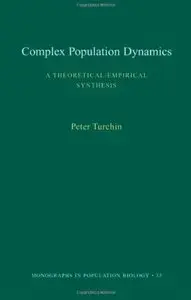 Complex Population Dynamics: A Theoretical/Empirical Synthesis