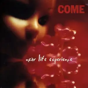 Come - Near Life Experience (1996)