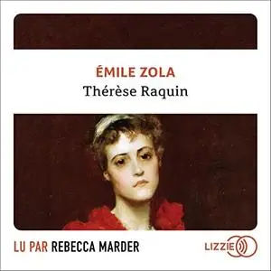 Émile Zola, "Thérèse Raquin"