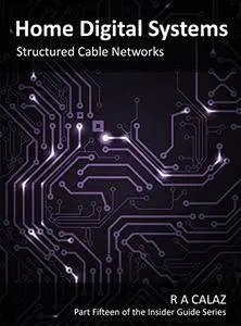 Structured Cable Networks (Home Digital Systems Book 15)