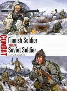 Finnish Soldier vs Soviet Soldier: Winter War 1939-1940 (Osprey Combat 21 )