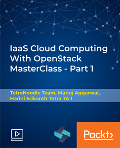 IaaS Cloud Computing With OpenStack MasterClass - Part 1