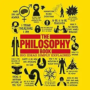 The Philosophy Book: Big Ideas Simply Explained [Audiobook]
