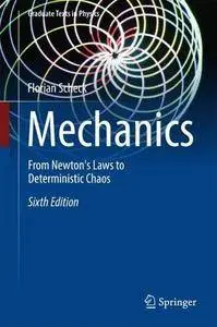 Mechanics: From Newton's Laws to Deterministic Chaos (Graduate Texts in Physics) [Repost]