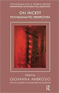 On Incest: Psychoanalytic Perspectives