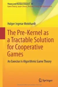 The Pre-Kernel as a Tractable Solution for Cooperative Games: An Exercise in Algorithmic Game Theory