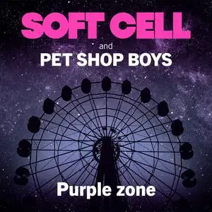 Soft Cell & Pet Shop Boys - Purple Zone (EP) (2022) [Official Digital Download]