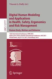 Digital Human Modeling and Applications in Health, Safety, Ergonomics and Risk Management. Human Body, Motion and Behavior