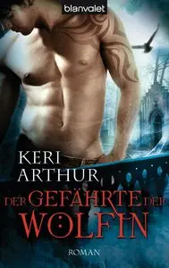 Keri Arthur - Guardian 3 - Der Gefährte der Wölfin