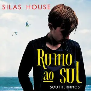 «Rumo ao Sul» by Silas House