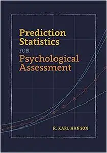 Prediction Statistics for Psychological Assessment