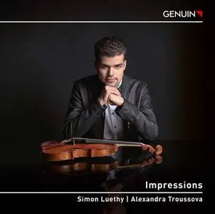 Simon Luethy & Alexandra Troussova - Impressions: Works by Beethoven, Prokofiev, Wieniawski and Waxman (2021)