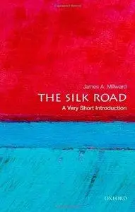 The Silk Road: A Very Short Introduction (Repost)