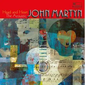 John Martyn - Head And Heart: The Acoustic John Martyn (2017)