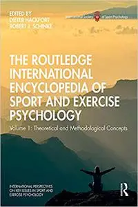 The Routledge International Encyclopedia of Sport and Exercise Psychology: Volume 1: Theoretical and Methodological Conc