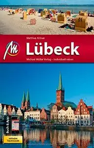 Lübeck MM-City: inkl. Travemünde Reiseführer mit vielen praktischen Tipps und kostenloser App., Auflage: 3