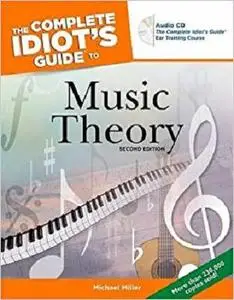 The Complete Idiot's Guide to Music Theory, 2nd Edition