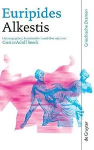 Euripides. Alkestis (Griechische Dramen)