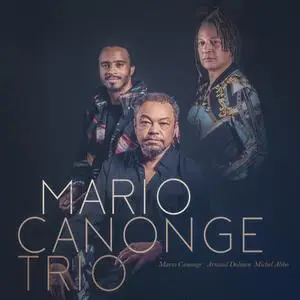 Mario Canonge, Michel Alibo & Arnaud Dolmen - Mario Canonge Trio (2023) [Official Digital Download 24/48]