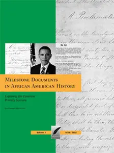 Milestone Documents in African American History: Exploring the Essential Primary Sources
