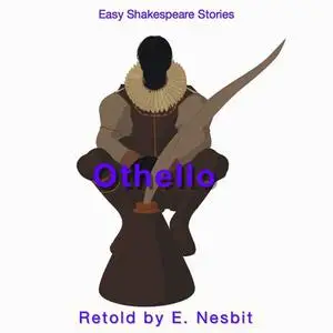«Othello Retold by E. Nesbit» by Nesbit