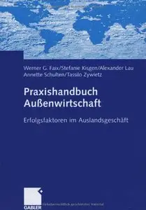 Praxishandbuch Außenwirtschaft: Erfolgsfaktoren im Auslandsgeschäft (German Edition) (Repost)
