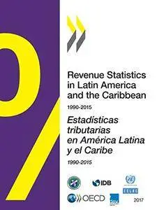 Revenue Statistics in Latin America and the Caribbean 2017