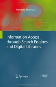 Information Access through Search Engines and Digital Libraries