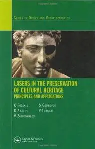 Lasers in the Preservation of Cultural Heritage: Principles and Applications