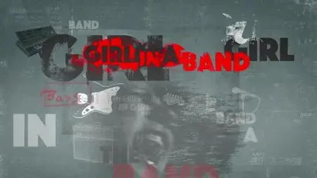 BBC - Girl in a Band: Tales from the Rock 'n' Roll Front Line (2015)