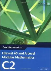 Edexcel AS and A Level Modular Mathematics Core Mathematics 2 C2