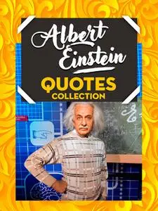 «Albert Einstein Quotes Collection» by Sapiens Hub
