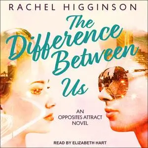 «The Difference Between Us» by Rachel Higginson