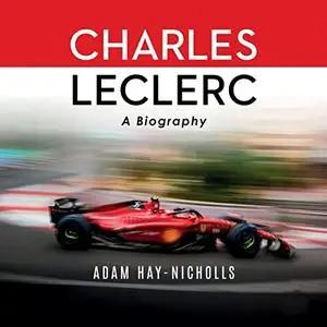 Charles Leclerc: A Biography [Audiobook]