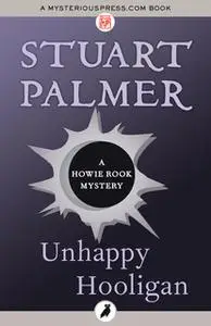 «Unhappy Hooligan» by Stuart Palmer