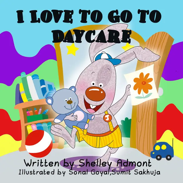 «I Love to Go to Daycare» by KidKiddos Books, Shelley Admont