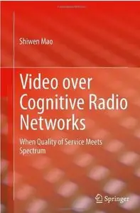 Video over Cognitive Radio Networks: When Quality of Service Meets Spectrum [Repost]